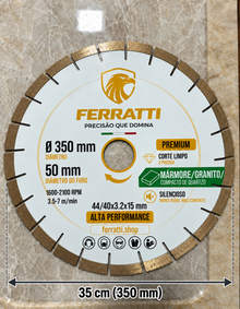 Disco de Corte Diamantado Silencioso 350mm MARMORE / GRANITO - PREMIUM FERRATTI